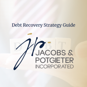 Debt recovery strategy guide for businesses by Jacobs and Potgieter Incorporated