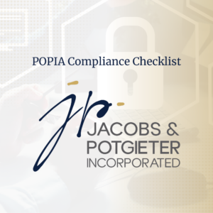 POPIA Compliance Checklist and Guide Jacobs & Potgieter Incorporated